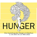 Hunger. Eine Ausstellung über Mangel und Überfluss