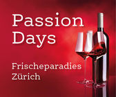 Passion Days - Degustationen im Frischeparadies Zürich